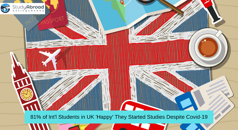 81% of International Students in UK 'Happy' They Commenced Studies in 2020