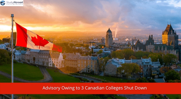 Advisory for Indian Students Affected by Closure of 3 Colleges in Canada
