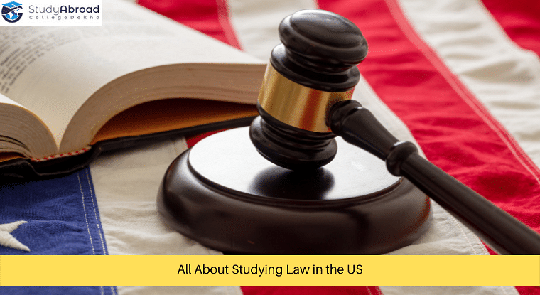 Study Law in the US: Top Universities, Courses, Fees, Admission Requirements, Jobs
