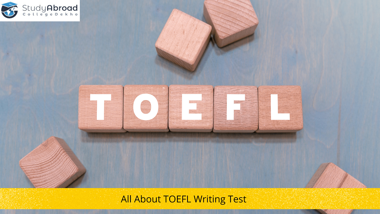 Everything You Need to Know About TOEFL Writing Section
