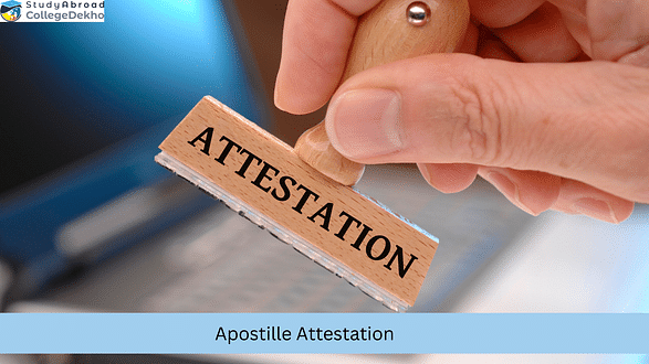 Apostille Attestation for Study Abroad - Importance, Fees, Documents, Procedure