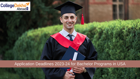 Application Deadlines 2023-24 for Bachelor Programs in US Universities