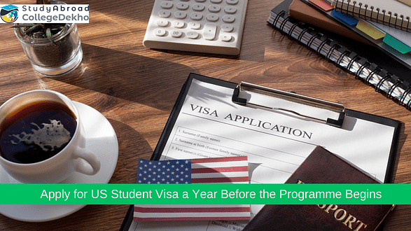 Students Can Now Apply for USA Student Visa a Year Before Their Course Begins