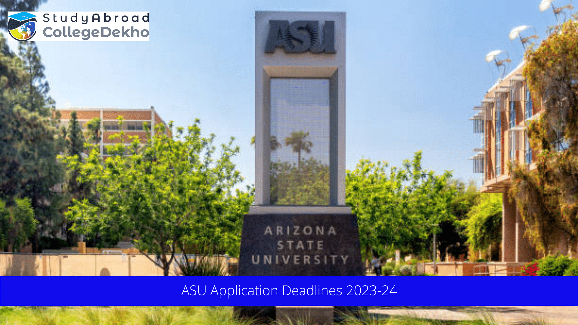 Arizona State University Application Deadlines 2023-24