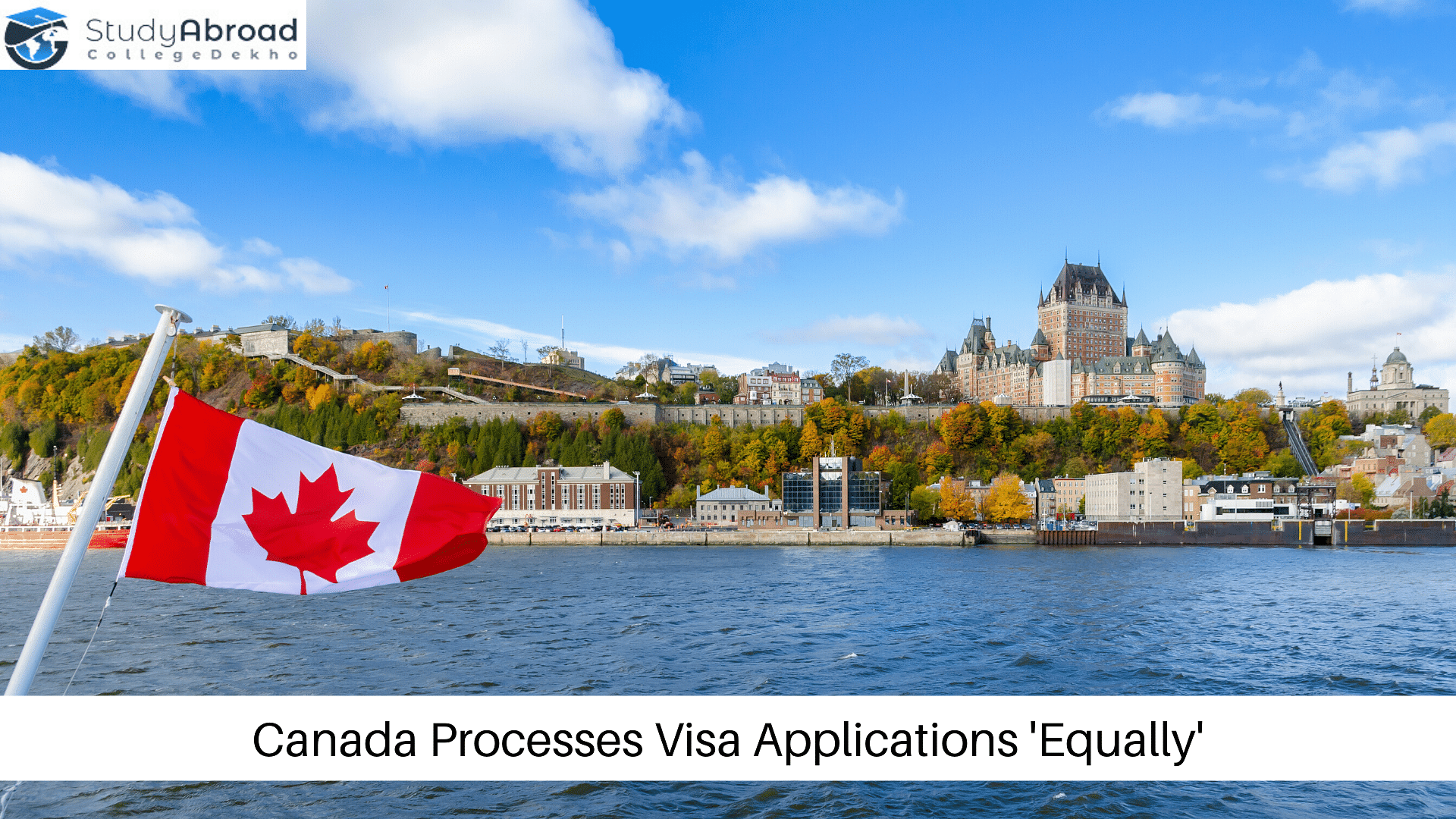 Canada Processes Visa Applications 'Equally'