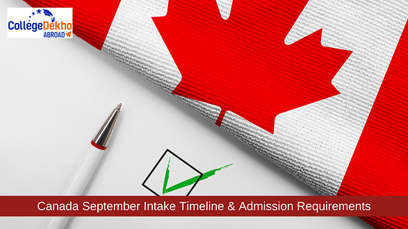 Canada September 2023 Intake: Timeline & Admission Requirements