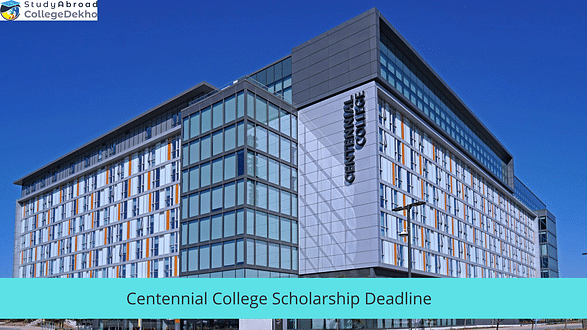 Centennial College Scholarship Deadline 2023 for Indian Students