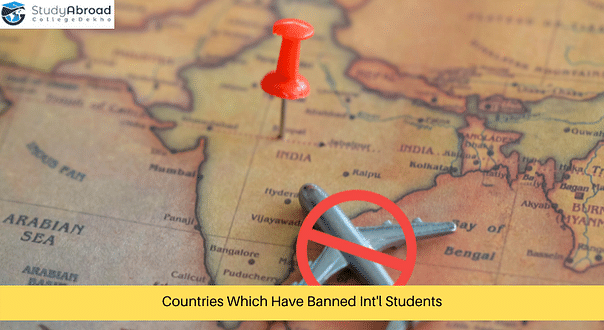 List of Countries Which Have Banned International Students in 2021