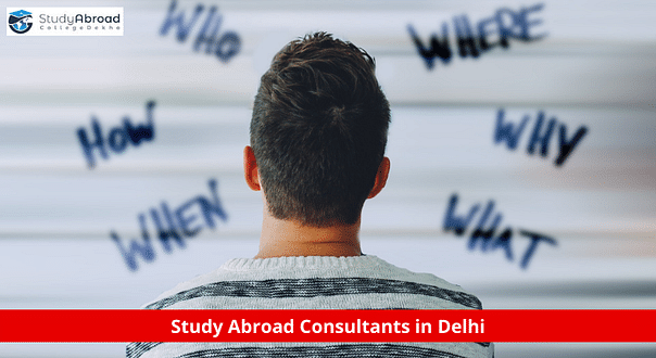 Best Study Abroad Consultants in Delhi - Get Free Consultant Guidance