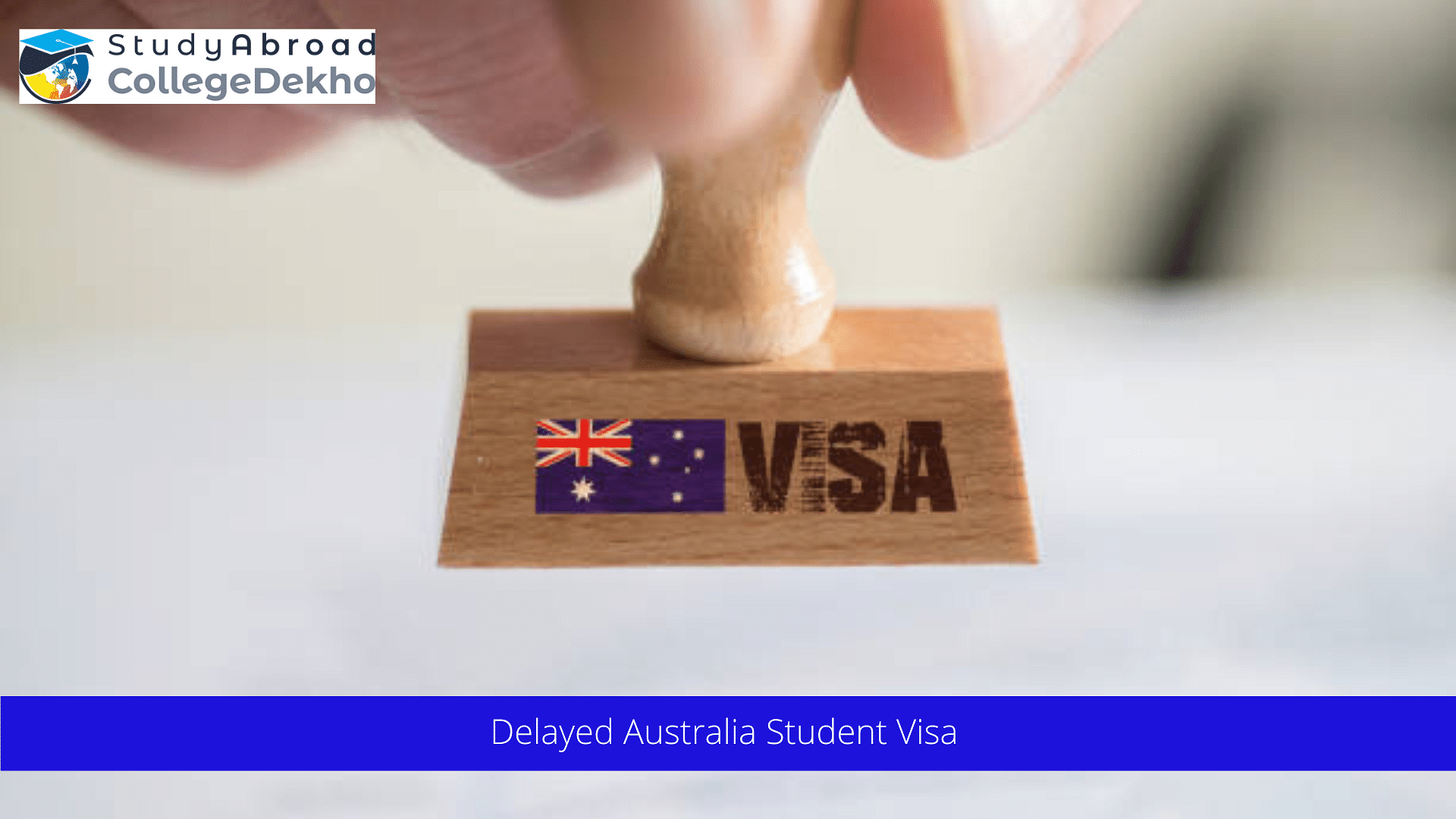 Delayed Australia Student Visa