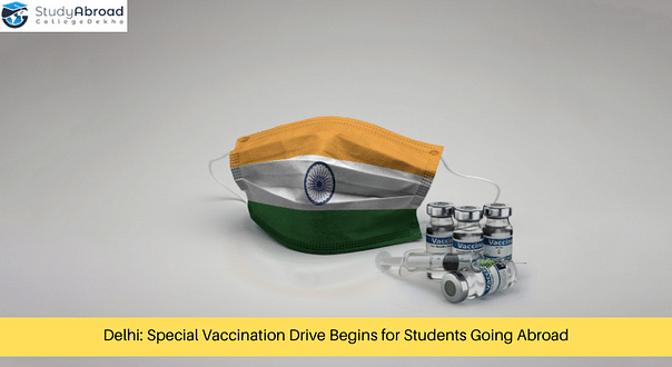 Delhi Govt Sets Up Vaccination Centres for Students Flying Abroad