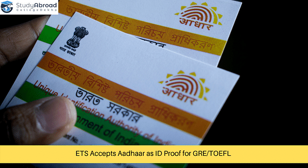 Aadhaar to be Accepted as ID Proof for GRE, TOEFL