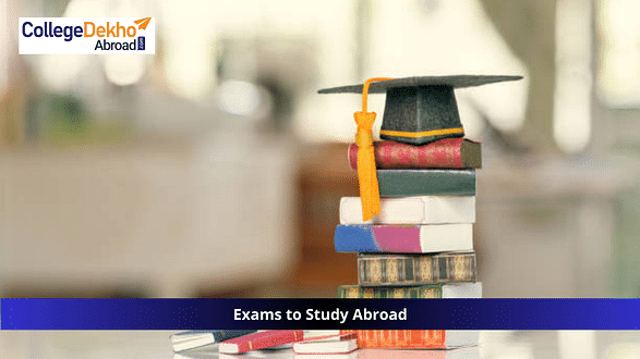 List of Entrance Exams to Study Abroad: Apply Online Here