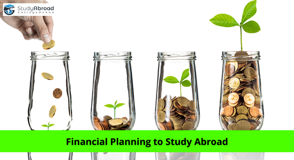 Financial Planning to Study Abroad - All You Need to Know