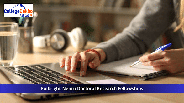Know All About Fulbright-Nehru Doctoral Research Fellowships