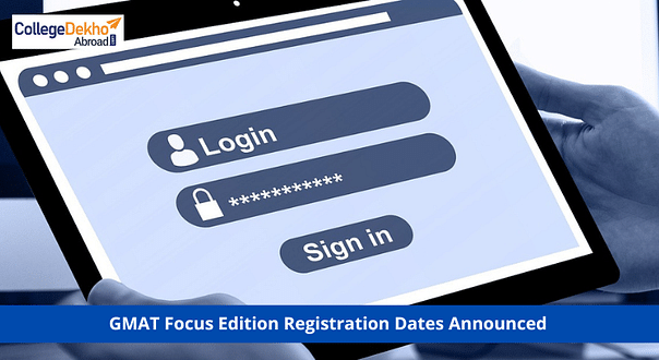 GMAT Focus Edition Registration Dates Announced