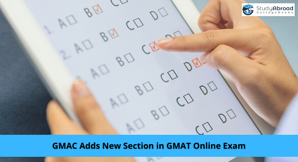 GMAC Adds New Section to GMAT Online Exam Among Other Changes