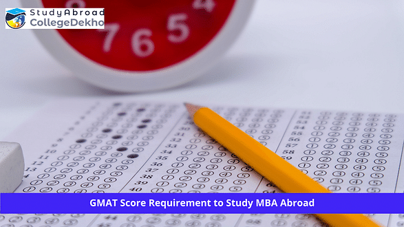 GMAT Score Requirement to Study MBA Abroad