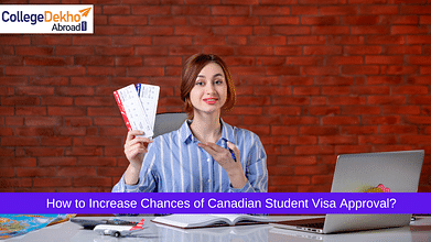 How to Increase Your Chances of Getting A Student Visa for Canada?