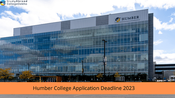 Humber College Application Deadline 2023 for International Students