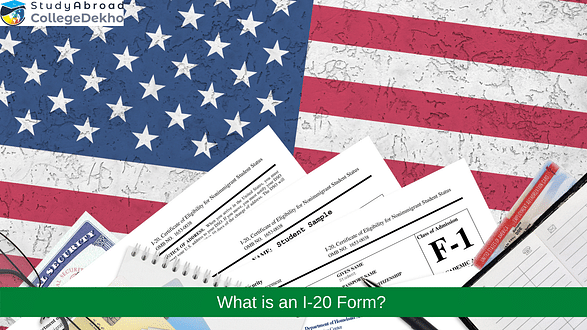 I-20 Form to Study in the US - Application Process, Requirements, Cost