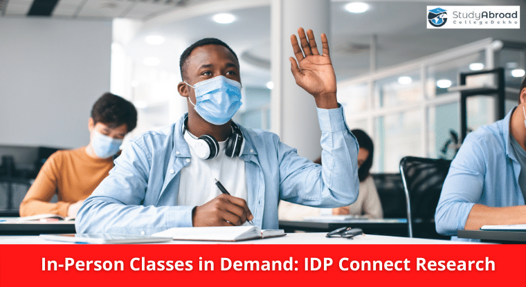 Int'l Students' Choice of Destination for Higher Education 'Driven by Availability of In-Person Teaching'