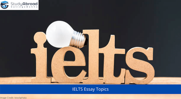 IELTS Essay Topics - Types, Format, Tips