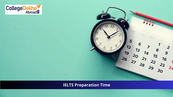 IELTS Course Duration - How Much Time is Required to Prepare for IELTS?