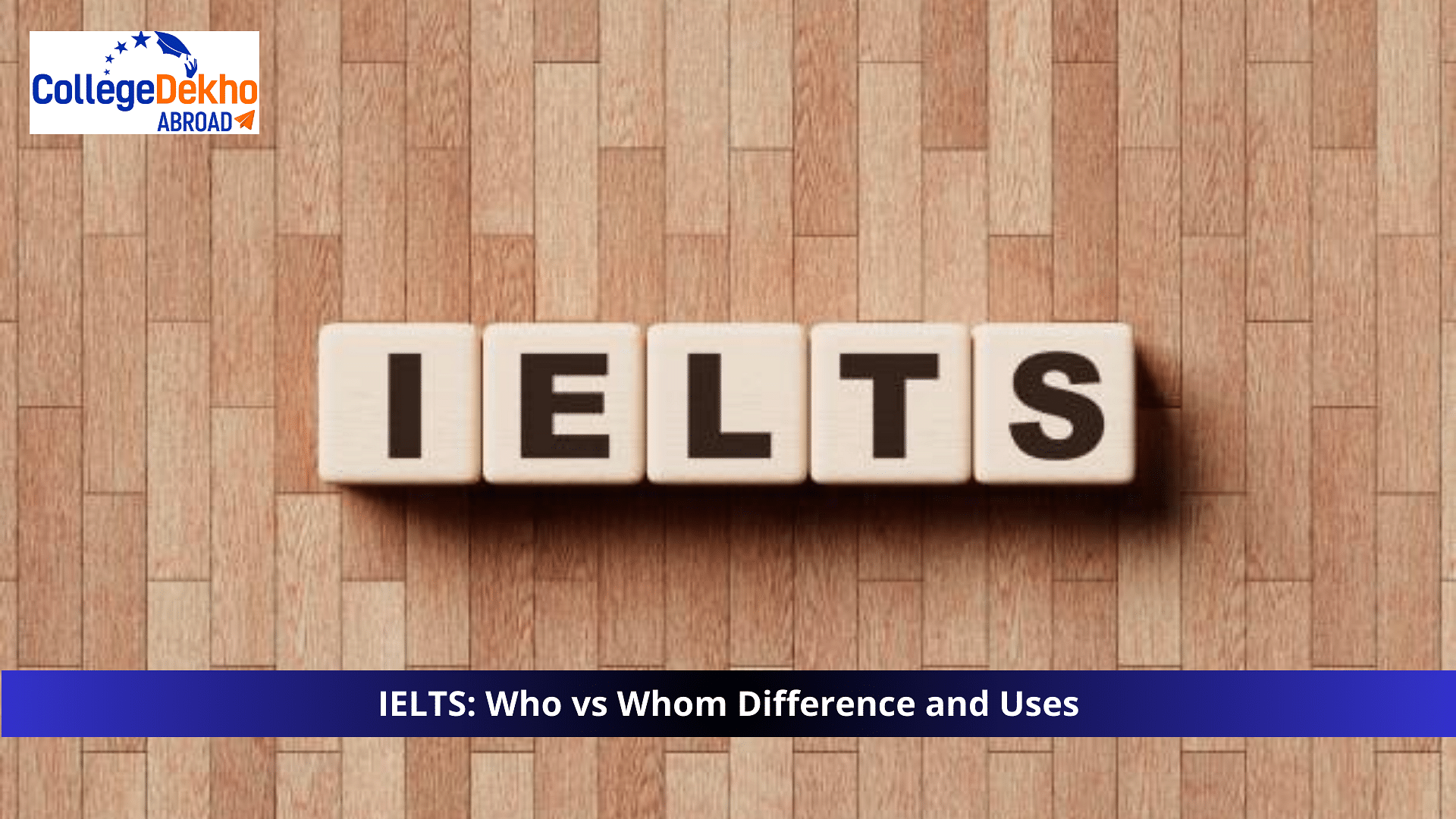 IELTS: Who vs Whom Difference and Uses