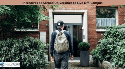 Incentives at Abroad Universities to Live Off- Campus