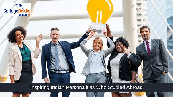 Inspiring Indian Personalities Who Studied Abroad