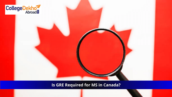 Is GRE Required for Masters (MS) in Canada?