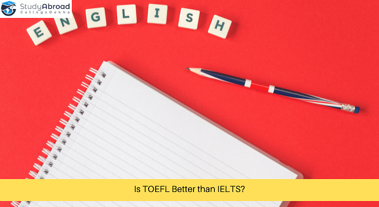 TOEFL vs IELTS, Difference Between IELTS and TOEFL