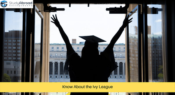 Ivy League Schools: How to Apply to Ivy League Colleges & Universities, Tuition Fees & Acceptance Rates
