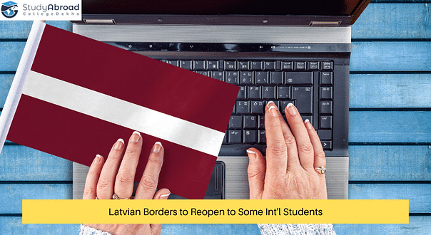Latvian Borders to Reopen for Foreign Full-time and Exchange Students
