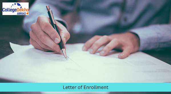 Know All About the Letter of Enrollment (LoE) & its Significance