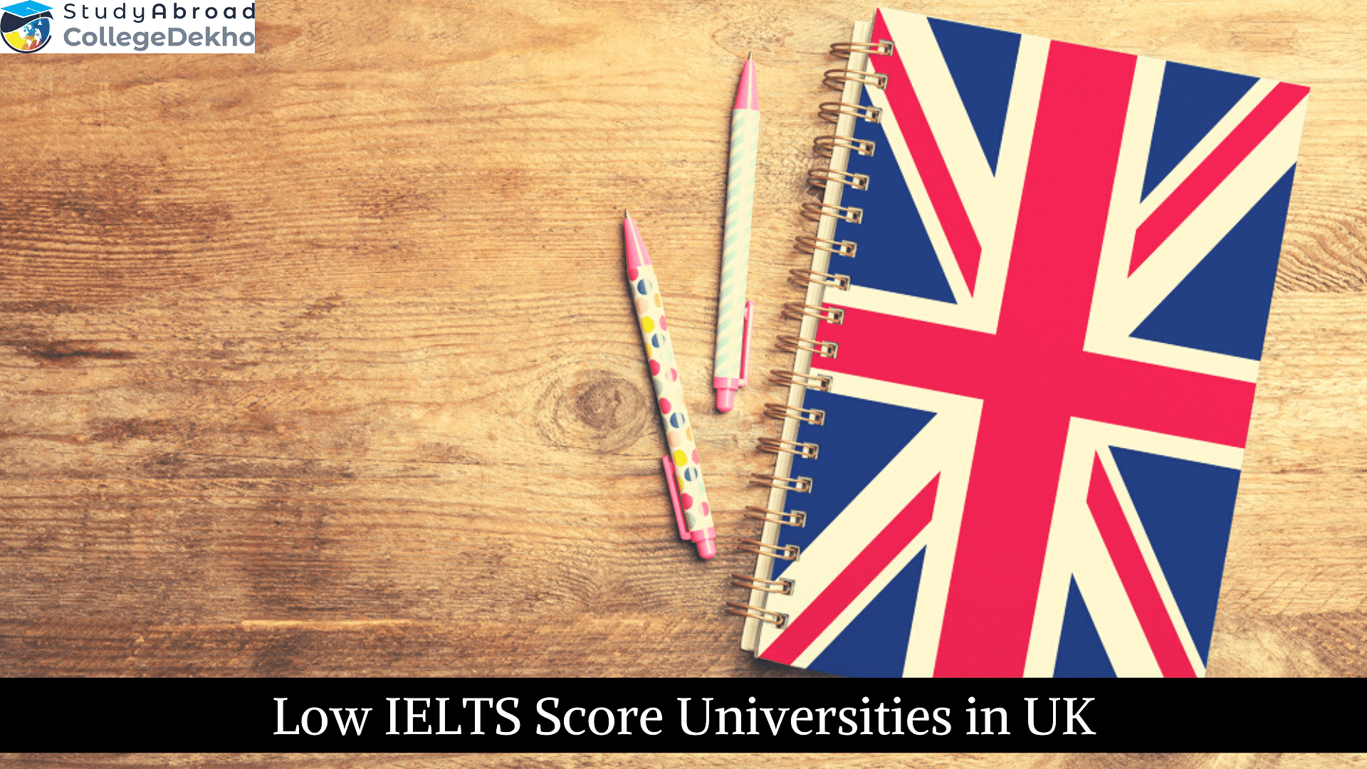 Low IELTS Score Universities in UK