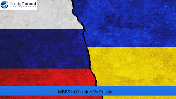 Ukraine vs Russia: Which is Better for MBBS Abroad?