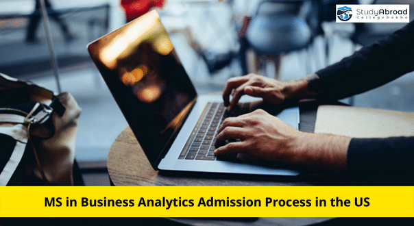 Masters in Business Analytics in USA - Admission Process, Eligibility, Scholarships