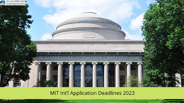 MIT Application Deadlines 2023 for International Students Announced