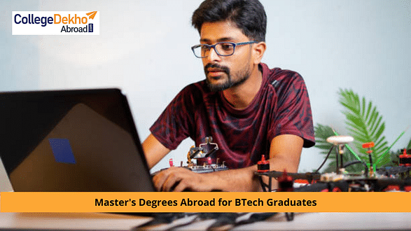10 Best Master's Degrees for B.Tech Graduates to Study Abroad in 2023