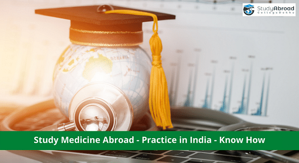 Study Medicine Abroad and Practice in India - How?