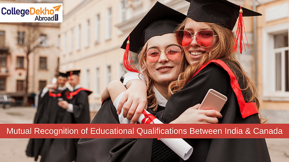 India and Canada To Mutually Recognise Educational Qualifications and Dual Degrees