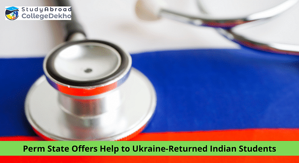 Indian Medical Students Returning From Ukraine Offered a Place at Perm State Medical University