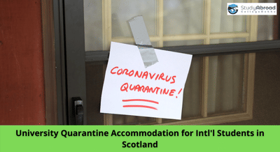 Scottish Universities May Offer Quarantine Accommodation to International Students