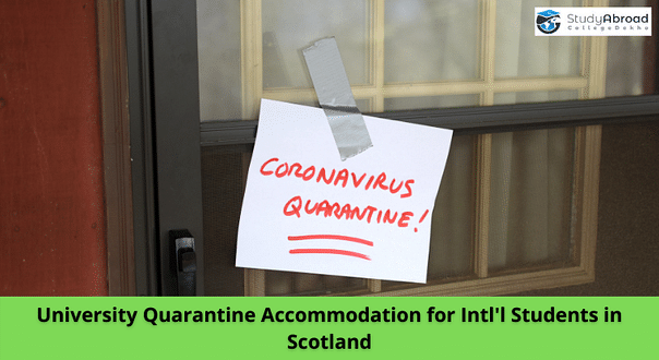 Scottish Universities May Soon Offer Quarantine Facilities to International Students From 'Red List' Countries