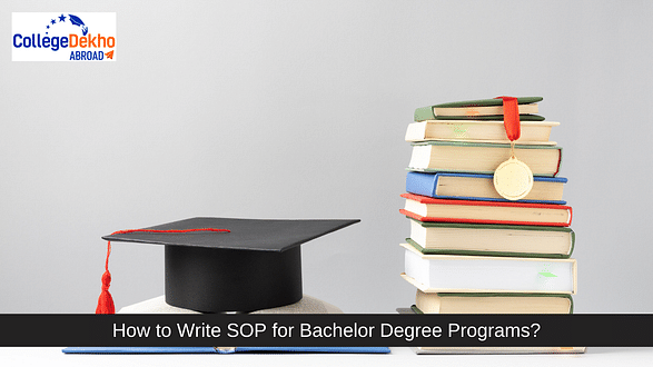 Tips to Write an SOP for a Bachelor's Degree?