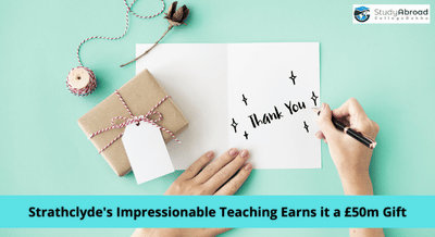 University of Strathclyde Receives £50m Donation from 'Grateful' PhD Graduate