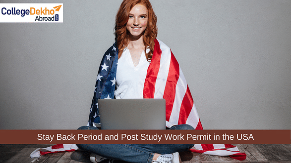 Stay Back Period and Post Study Work Permit in the USA