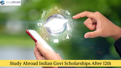 Study Abroad Indian Govt Scholarships After 12th